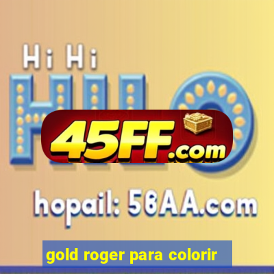 gold roger para colorir